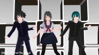 【MMD】Yandere Simulator- Feel The Sound