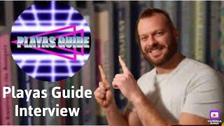 Playas Guide Interview