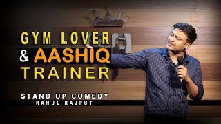 GYM Lover & Aashiq Trainer || Stand up Comedy by Rahul Rajput