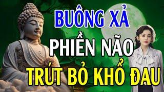 Buông Xả Phiền Não Trút Bỏ Khổ Đau - Sống An Vui Cảm Nhận Hạnh Phúc Từ Những Điều Rất Nhỏ