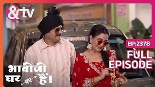 Manmohan और Angoori का हरयाणवी अंदाज | Bhabi Ji Ghar Par Hai | Full Ep 2378 | @andtvchannel