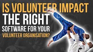 Is Volunteer Impact the right software for your Volunteer Organisation?