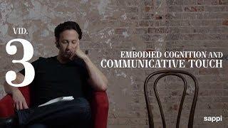 Sappi Neuroscience Shorts - Embodied Cognition and Communicative Touch