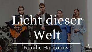 "Licht dieser Welt" - Familie Haritonov (Gebetshaus Minden)