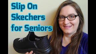 Slip On Skecher Shoes for Seniors, a Physical Therapist (PT) product review