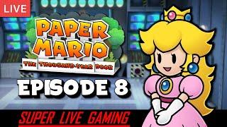 Paper Mario: The Thousand-Year Door - Episode 8 | Super Live Gaming