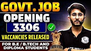 Government Job Opportunities for May 2025 | 3306 Vacancies for B.E / B.Tech & Diploma Students