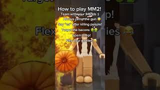 How to play MM2 (USEFUL TIPS!)