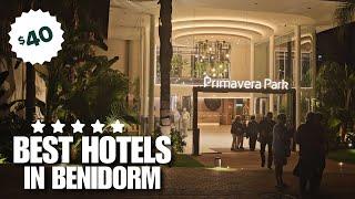 Benidorm BEST Hotels! - A Full Showcase of Hotel Exteriors