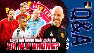 TOP 3 CLB MẠNH NHẤT CHÂU ÂU LÀ AI? MAN UTD ĐỨNG TOP MẤY? | Q&A HỎI ĐÁP CÙNG BLV ANH QUÂN