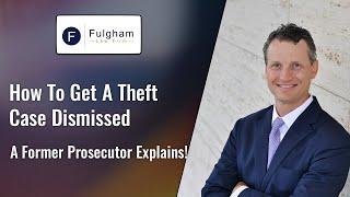 LAWYER: How To Get A Theft Case Dismissed in Texas! (2025)