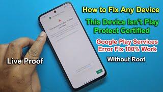 How to Fix This Device isn't Play Protect Certifie | Error By Google Play Services 2024 | Easy Way |