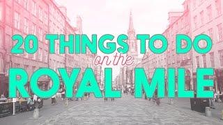 20 Things to do and see on the Royal Mile, Edinburgh