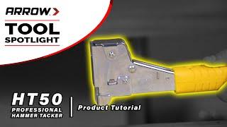 Product Tutorial - Arrow's HT50 Professional Hammer Tacker