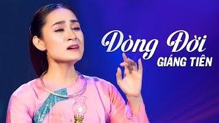 Dòng Đời - Giáng Tiên | MV 4K Official