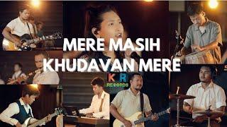 Mere Masih Khudavan Mere || Christian Worship Song|| KR Records ft Chandra Debbarma