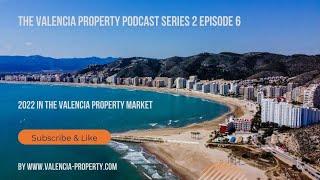 2022 in the Valencia Property Market - The Valencia Property Podcast S2Ep6