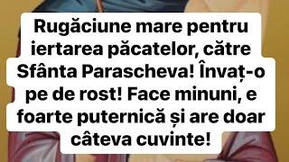 Rugăciune mare pentru iertarea păcatelor, către Sfânta Parascheva! Învaț-o pe de rost!