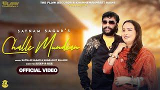 Challe Mundian (Official Video) Satnam Sagar & Sharanjit Shammi | New Punjabi Songs 2024