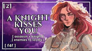 "i want you, darling..." knight kisses you [enemies to lovers] [f4f] [p2]