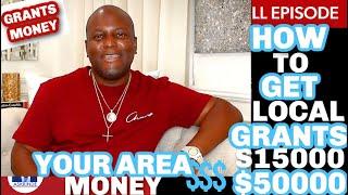 How To Get Local Grants In Your Area $10000, $15000, $50000 FREE Money