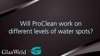 ProClean - Will it work on different levels of water spots?