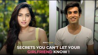 Secrets You Can't Let Your Girlfriend Know !| Ft. Abhishek ,Twarita | Hasley India Originals