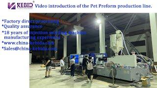 The video introduces the pet preform injection machine production line from kebida plastic machinery