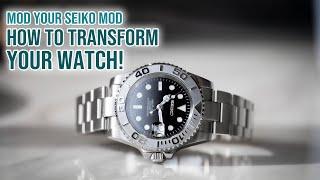 Mod Your Seiko Mod! How to Easily Transform The Look Of Your Watch