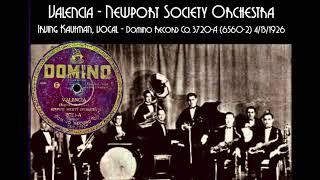 Valencia - Newport Society Orchestra (Ben Selvin) - Domino Record Co. 3720-A (6560-2) 4/13/1926
