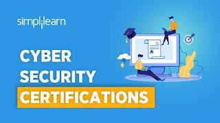 Cyber Security Certifications & Career Path | Cyber Security Certification Training | Simplilearn