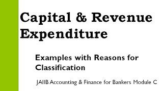 Capital Revenue Expenditure explained with examples and classifications