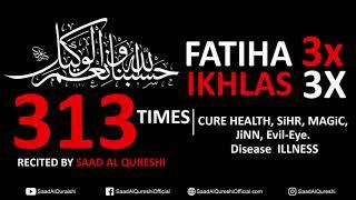 3x Fatiha, 3x Ikhlas, 313x Hasbunallah   CURE HEALTH, SiHR, MAGiC, JiNN, Evil Eye, Disease Ruqyah