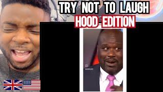 Brit Reacts To TRY NOT TO LAUGH - HOOD EDITION!