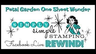 Facebook LIVE Rewind - Petal Garden One Sheet Wonder by Connie Stewart