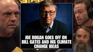 Joe Rogan Goes Off On Bill Gates And His Climate Change Ideas “I DON’T BELIEVE YOU” | Joe Rogan