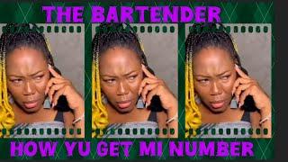 The Bartender - (2) How Yu Get Mi Number?!!