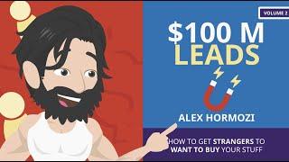 $100 Million Leads - Alex Hormozi (Animated Summary)