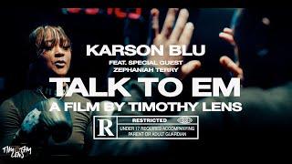 Karson Blu - Talk To Em (Official Music Video) | Visual by @Timothy Lens