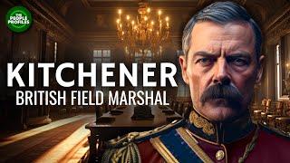 Kitchener - Field Marshal of the British Empire Documentary