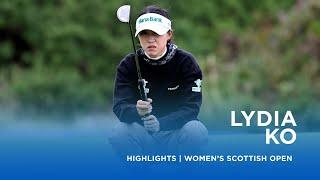 Lydia Ko | Second Round Highlights | 69 (-3) | ISPS Handa Women’s Scottish Open