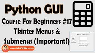Menus & Submenus In Tkinter Python | Python Tkinter GUI Tutorial In Hindi #17