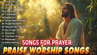 Best Worship Songs For Prayer -  Non Stop Praise And Worship Songs - Peaceful Morning Worship Song