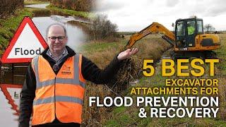 5 Best Excavator Attachments for FLOOD PREVENTION & RECOVERY