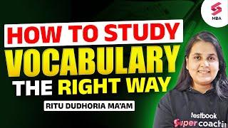 How to Study Vocabulary - The Right Way | Vocabulary Tips for MBA Aspirants | Ritu Dudhoria