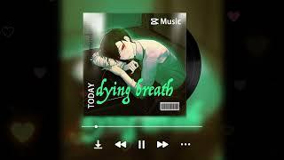 FULL INSTRUMENTAL「dying breath」大穢 Ooe