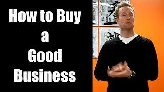 How to Buy a Good Business