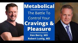 Dr. Robert Lustig & Dr Berry discuss Metabolical & the Battle for Your Hunger