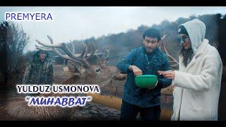 Yulduz Usmonova - Muhabbat (official video)