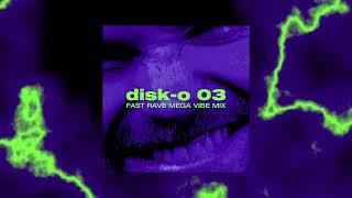 Geck-o {DISK-O} 03  fast rave mega vibe mix